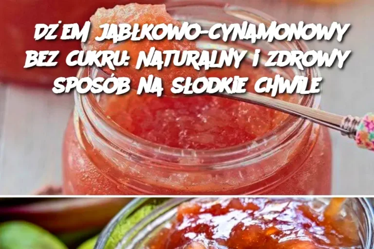 Dżem jabłkowo-cynamonowy bez cukru: Naturalny i zdrowy sposób na słodkie chwile