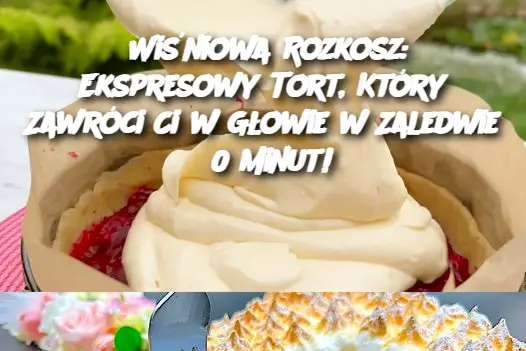 Wiśniowa Rozkosz: Ekspresowy Tort, Który Zawróci Ci w Głowie w Zaledwie 30 Minut!