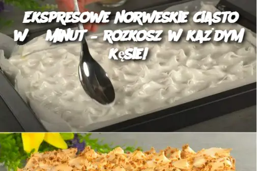 Ekspresowe norweskie ciasto w 5 minut – rozkosz w każdym kęsie!