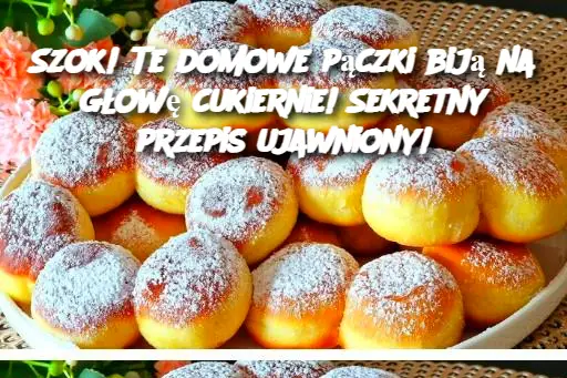 Szok! Te domowe pączki biją na głowę cukiernie! Sekretny przepis ujawniony!