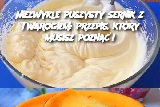 Niezwykle Puszysty Sernik z Twarogiem: Przepis, Który Musisz Poznać!