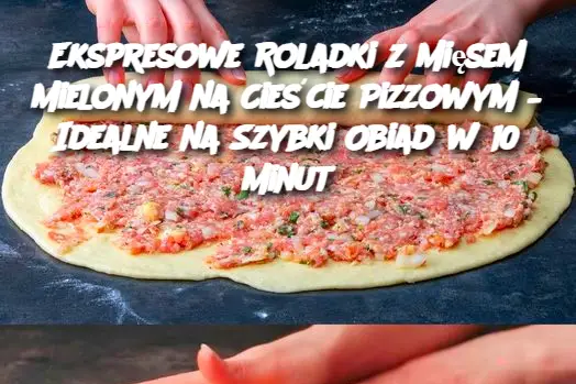 Ekspresowe Roladki z Mięsem Mielonym na Cieście Pizzowym – Idealne na Szybki Obiad w 10 Minut