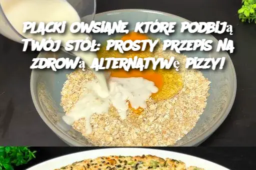 Placki owsiane, które podbiją Twój stół: prosty przepis na zdrową alternatywę pizzy!